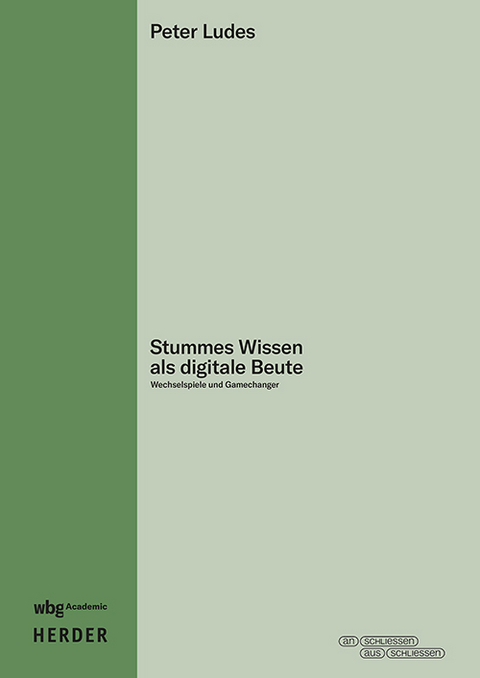 Stummes Wissen als digitale Beute - Peter Ludes