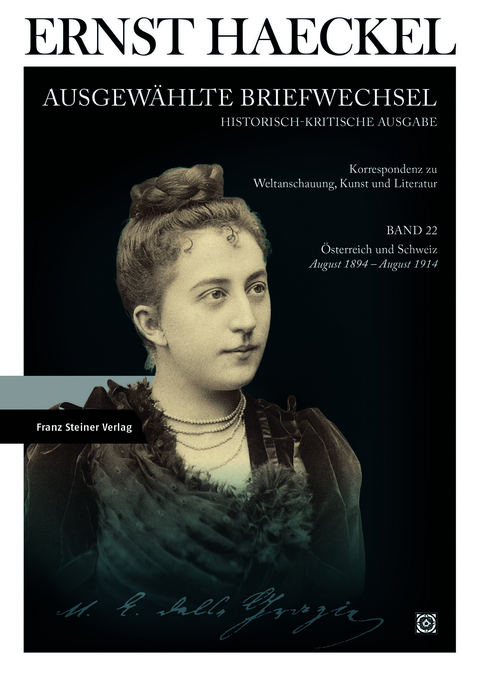 Ernst Haeckel: Ausgew&auml;hlte Briefwechsel. Historisch-kritische Ausgabe. Bd. 22 - 
