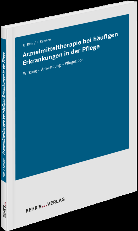 Arzneimitteltherapie bei h&auml;ufigen Erkrankungen in der Pflege - Ulrich R&auml;th, Friedhelm Kamann