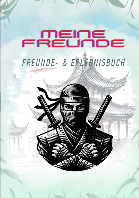 Mein Freunde- und Erlebnisbuch - Steffi Bonsack