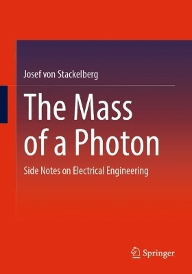 The Mass of a Photon - Josef von Stackelberg