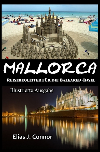 Mallorca - Reisebegleiter für die Balearen-Insel (illustrierte Ausgabe)