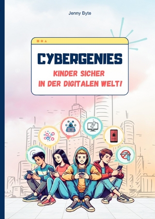 CYBERGENIES / Cybergenies -Kinder sicher in der digitalen Welt