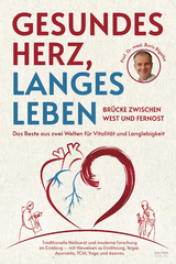Gesundes Herz, langes Leben &ndash; Br&uuml;cke zwischen West und Fernost - Boris Bigalke