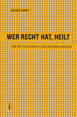 Wer recht hat, heilt - Edzard Ernst