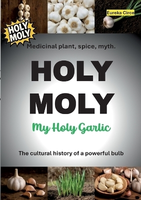 HOLY MOLY - My Holy Garlic