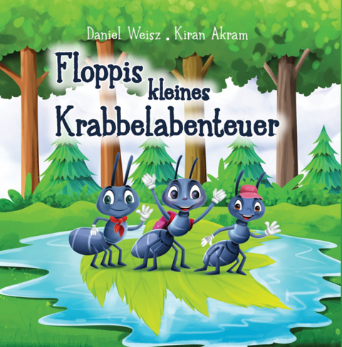 Floppis kleines Krabbelabenteuer - Daniel Weisz