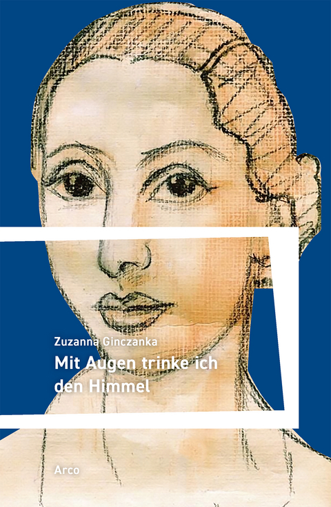 Mit Augen trinke ich den Himmel - Zuzanna Ginczanka