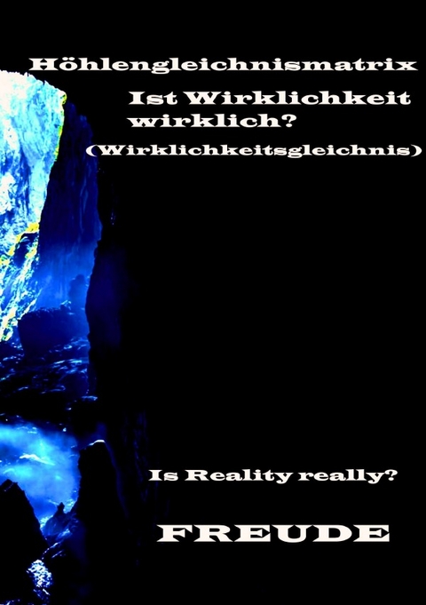 Höhlengleichnismatrix - Manfred H. Freude