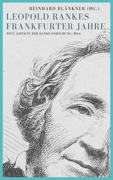 Leopold Rankes Frankfurter Jahre - 