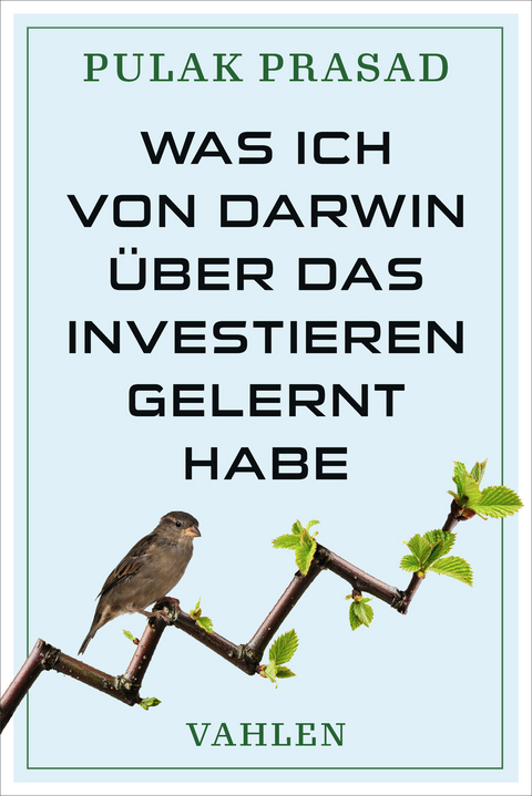 Was ich von Darwin &uuml;ber das Investieren gelernt habe - Pulak Prasad