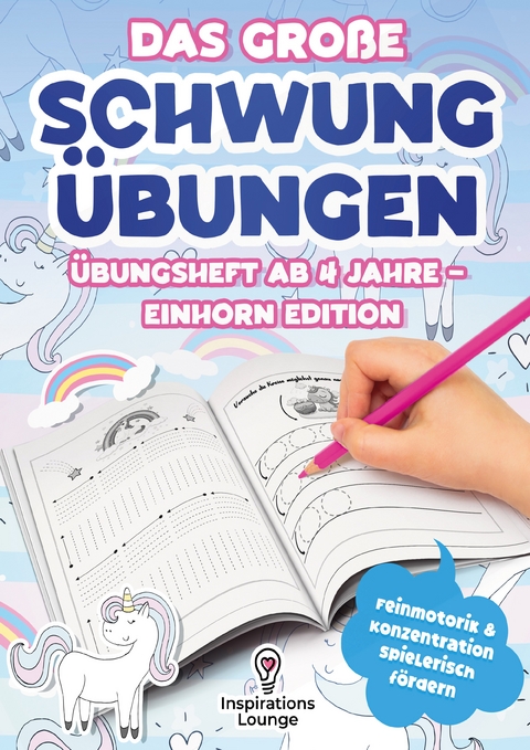 Das große Schwungübungen Übungsheft ab 4 Jahre – Einhorn Edition - Inspirations Lounge
