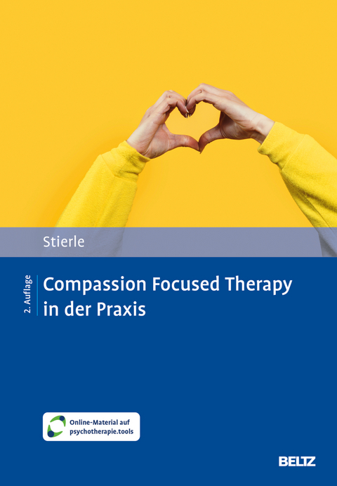 Compassion Focused Therapy in der Praxis - Christian Stierle