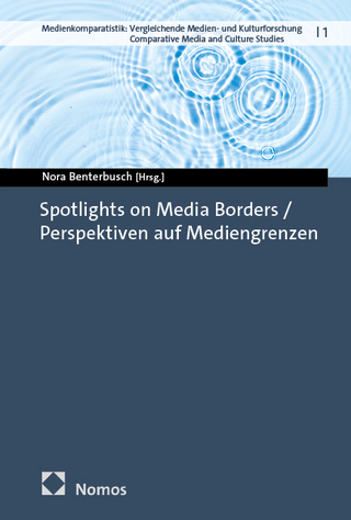 Spotlights on media borders / Perspektiven auf Mediengrenzen