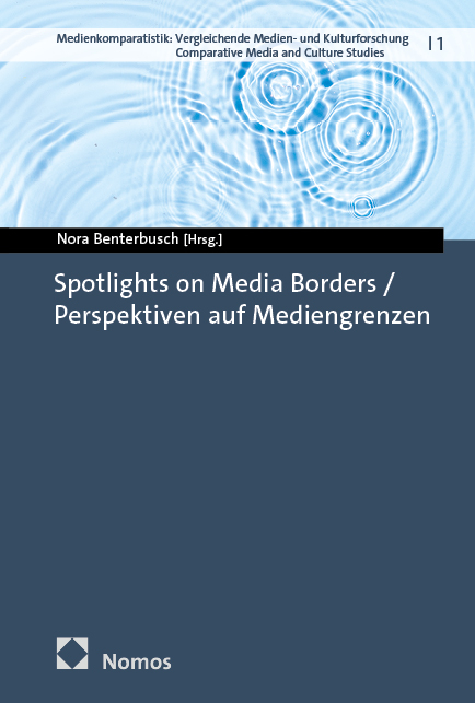 Spotlights on media borders / Perspektiven auf Mediengrenzen - 