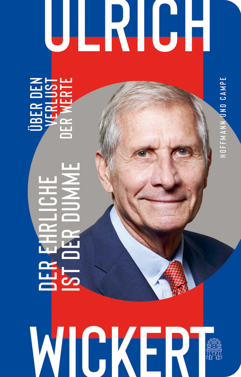 Der Ehrliche ist der Dumme - Ulrich Wickert