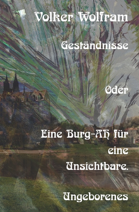 Gest&auml;ndnisse - Volker Wolfram