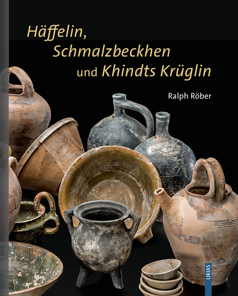 H&auml;ffelin, Schmalzbeckhen und Kindts Kr&uuml;glin - Ralph R&ouml;ber