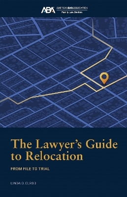 The Lawyer's Guide to Relocation: