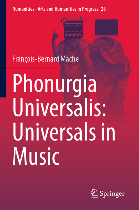 Phonurgia Universalis: Universals in Music - Fran&ccedil;ois-Bernard M&acirc;che