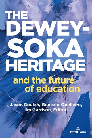 The Dewey-Soka Heritage and the Future of Education