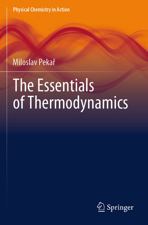 The Essentials of Thermodynamics - Miloslav Pekař