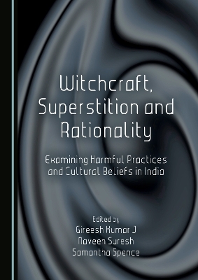 Witchcraft, Superstition and Rationality