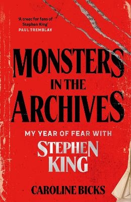Monsters in the Archives - Caroline Bicks
