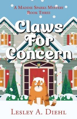 Claws for Concern - Lesley A Diehl