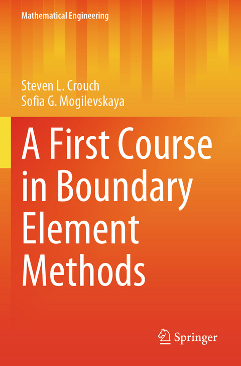 A First Course in Boundary Element Methods - Steven L. Crouch, Sofia G. Mogilevskaya