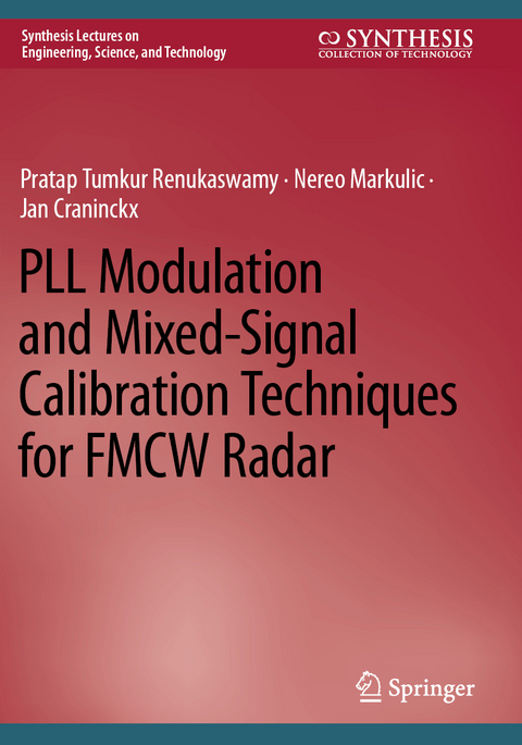 PLL Modulation and Mixed-Signal Calibration Techniques for FMCW Radar - Pratap Tumkur Renukaswamy, Nereo Markulic, Jan Craninckx