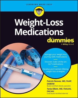 Weight-Loss Medications For Dummies - Patrick Reeves, Tania Elliott