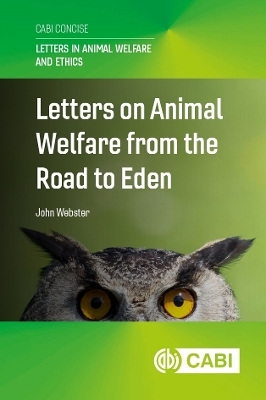 Letters on Animal Welfare from the Road to Eden - John Webster