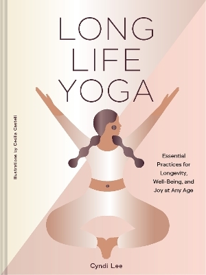 Long Life Yoga - Cyndi Lee