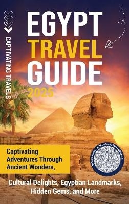Egypt Travel Guide - Captivating Travels