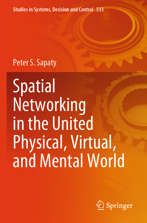 Spatial Networking in the United Physical, Virtual, and Mental World - Peter S. Sapaty