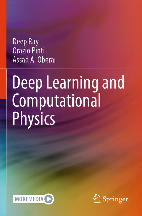 Deep Learning and Computational Physics - Deep Ray, Orazio Pinti, Assad A. Oberai