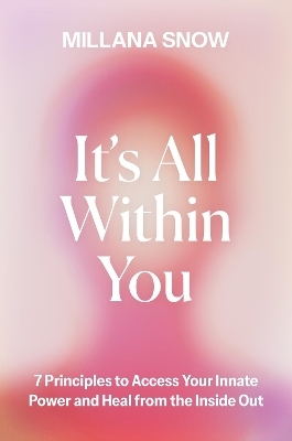 It&rsquo;s All Within You - Millana Snow