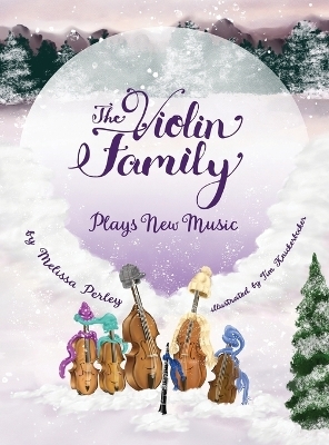 The Violin Family Plays New Music - Melissa Perley