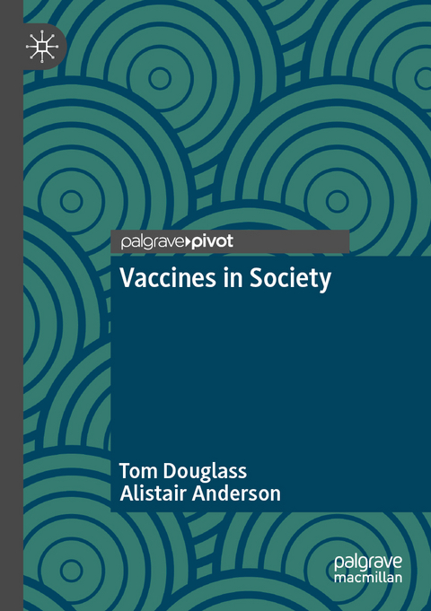 Vaccines in Society - Tom Douglass, Alistair Anderson