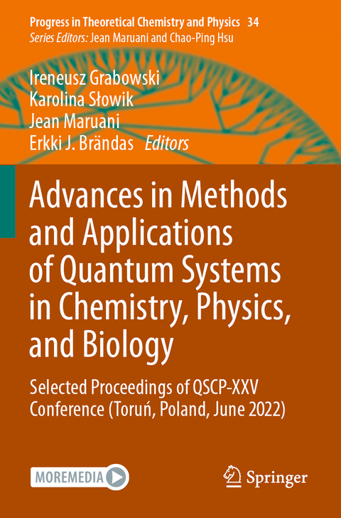 Advances in Methods and Applications of Quantum Systems in Chemistry, Physics, and Biology - 