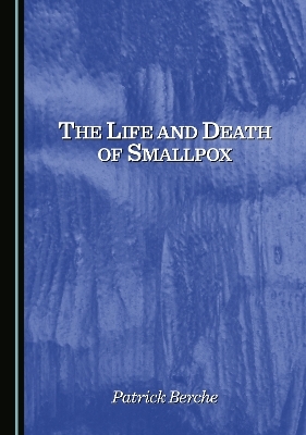 The Life and Death of Smallpox
