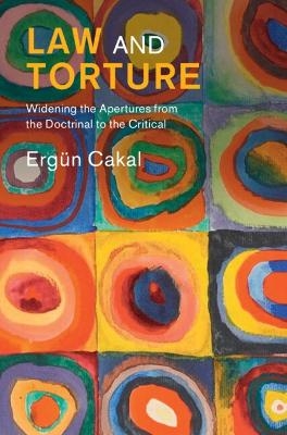Law and Torture - Erg&uuml;n Cakal
