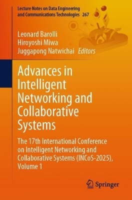 Advances in Intelligent Networking and Collaborative Systems - 