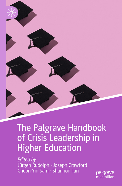 The Palgrave Handbook of Crisis Leadership in Higher Education - 