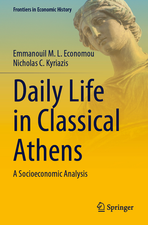 Daily Life in Classical Athens - Emmanouil M.L. Economou, Nicholas C. Kyriazis