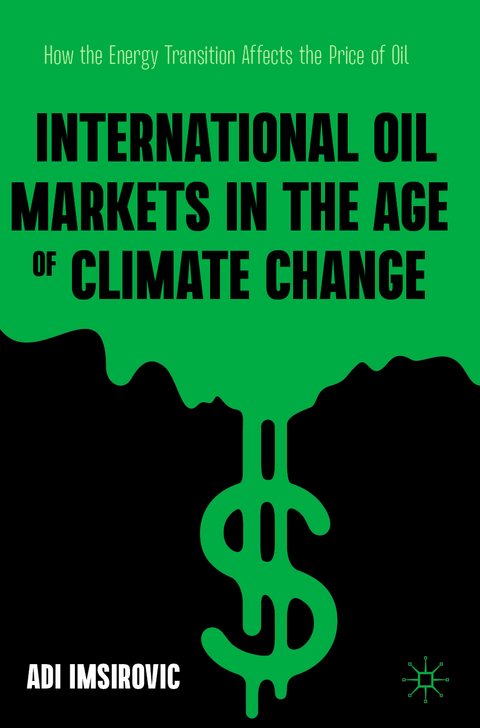 International Oil Markets in the Age of Climate Change - Adi Imsirovic