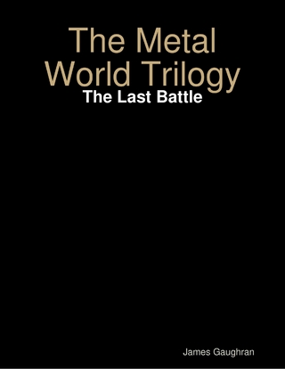 Metal World Trilogy: The Last Battle
