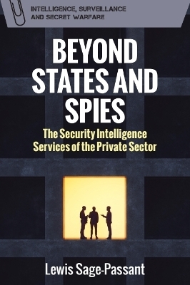 Beyond States and Spies - Lewis Sage-Passant
