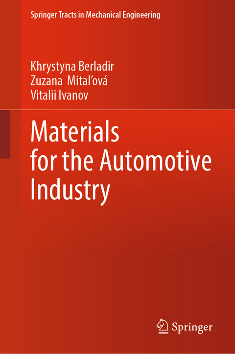 Materials for the Automotive Industry - Khrystyna Berladir, Zuzana Mitaľov&aacute;, Vitalii Ivanov